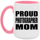 Proud Photographer Mom - 15oz Accent Mug Pink