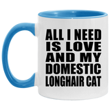 All I Need Is Love And My Domestic Longhair Cat - 11oz Accent Mug Blue