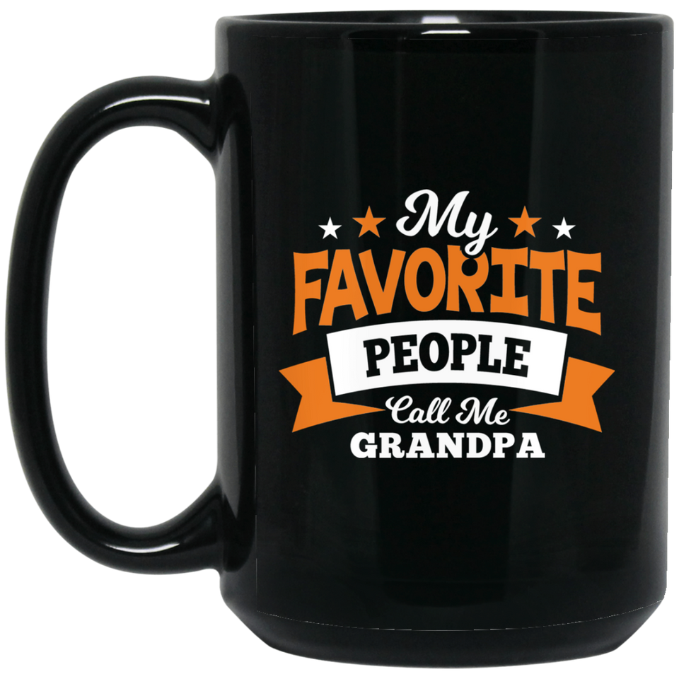 My Favorite People Call Me Grandpa - 15 Oz Coffee Mug Black