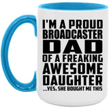 Proud Broadcaster Dad Of Awesome Daughter - 15oz Accent Mug Blue