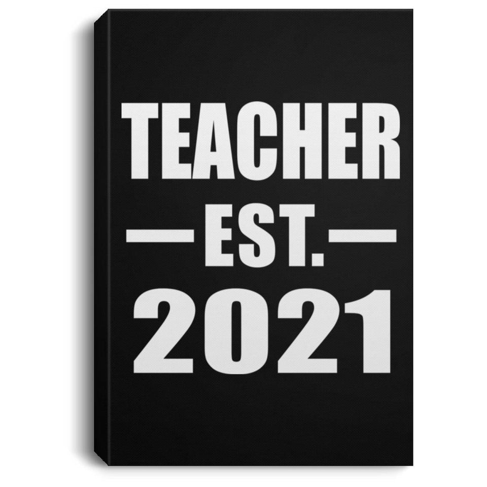 Teacher Established EST. 2021 - Canvas Portrait