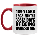 109th Birthday 109 Years 1308 Months 39812 Days Of Awesome - 11oz Accent Mug Red