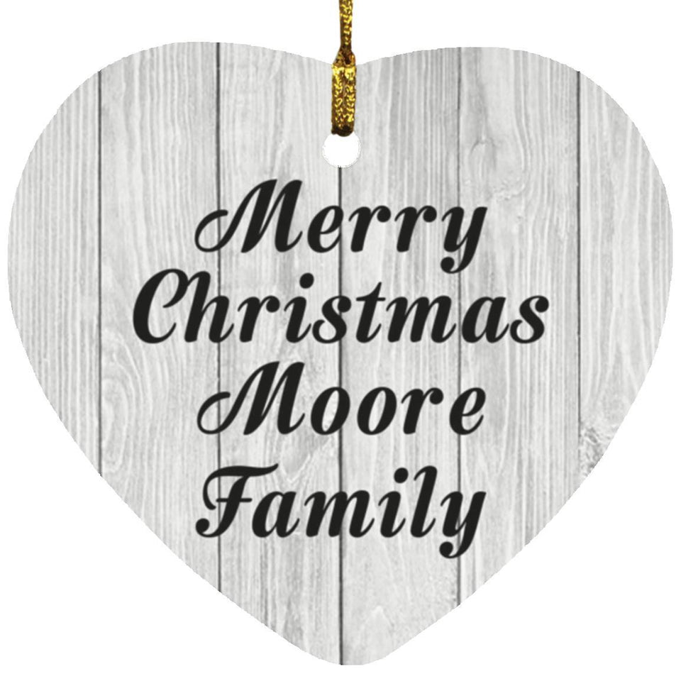 Merry Christmas Moore Family - Heart Ornament F