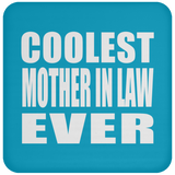 Coolest Mother In Law Ever - Drink Coaster