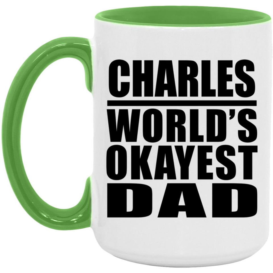 Charles World's Okayest Dad - 15oz Accent Mug Green