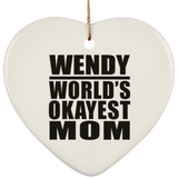 Wendy World's Okayest Mom - Heart Ornament