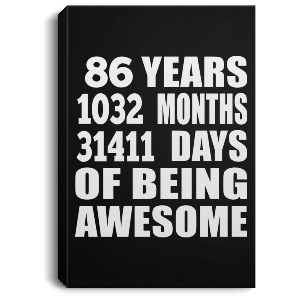 86th Birthday 86 Years 1032 Months 31411 Days Of Awesome - Canvas Portrait