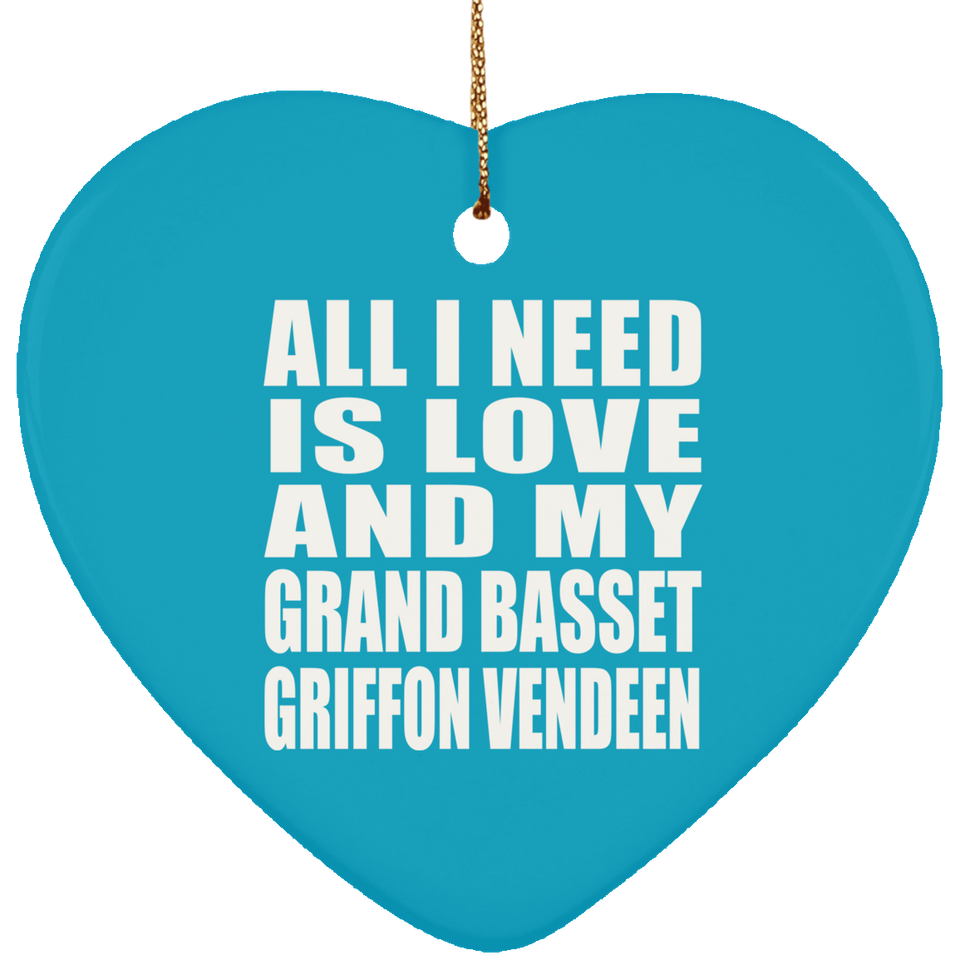 All I Need Is Love And My Grand Basset Griffon Vendeen - Heart Ornament