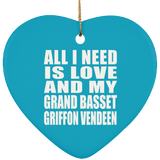 All I Need Is Love And My Grand Basset Griffon Vendeen - Heart Ornament