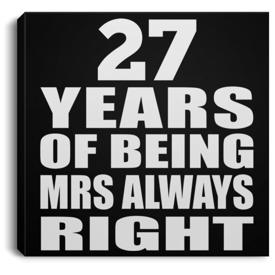 27th Anniversary 27 Years of Being Mrs Always Right - Canvas Square