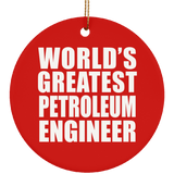 World's Greatest Petroleum Engineer - Circle Ornament