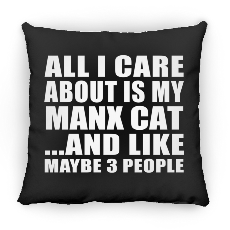 All I Care About Is My Manx Cat - Throw Pillow Black