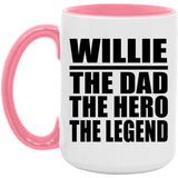 Willie The Dad The Hero The Legend - 15oz Accent Mug Pink