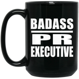 Badass PR Executive - 15oz Coffee Mug Black