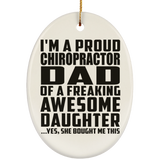 Proud Chiropractor Dad Of Awesome Daughter - Oval Ornament