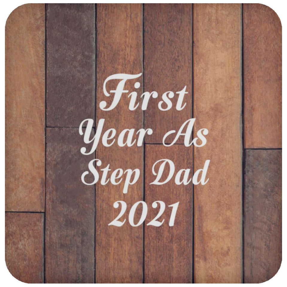First Year As Step Dad 2021 - Drink Coaster E
