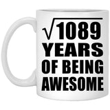33rd Birthday Square Root of 1089 Years of Being Awesome - 11oz Coffee Mug