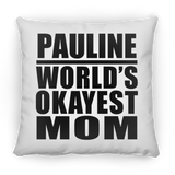 Pauline World's Okayest Mom - Throw Pillow
