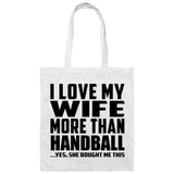 I Love My Wife More Than Handball - Tote Bag White