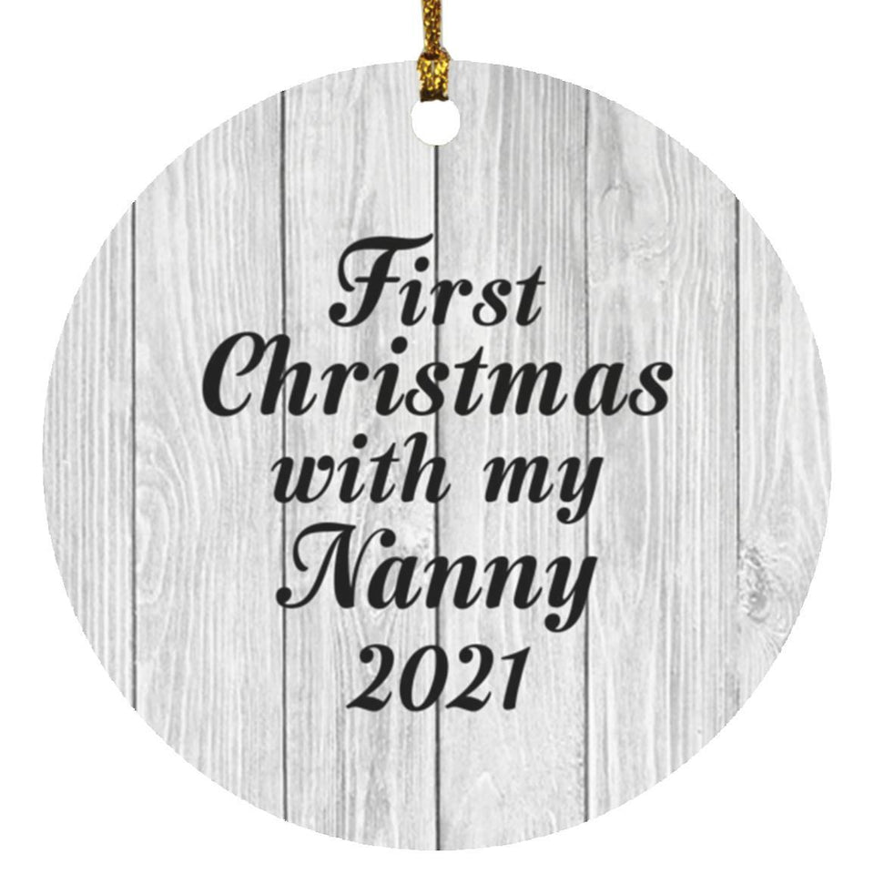 First Christmas With My Nanny 2021 - Circle Ornament F