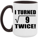 6th Birthday I Turned Square Root of 9 Twice - 15oz Accent Mug Black