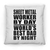 Sheet Metal Worker By Day World's Best Dad By Night - Throw Pillow