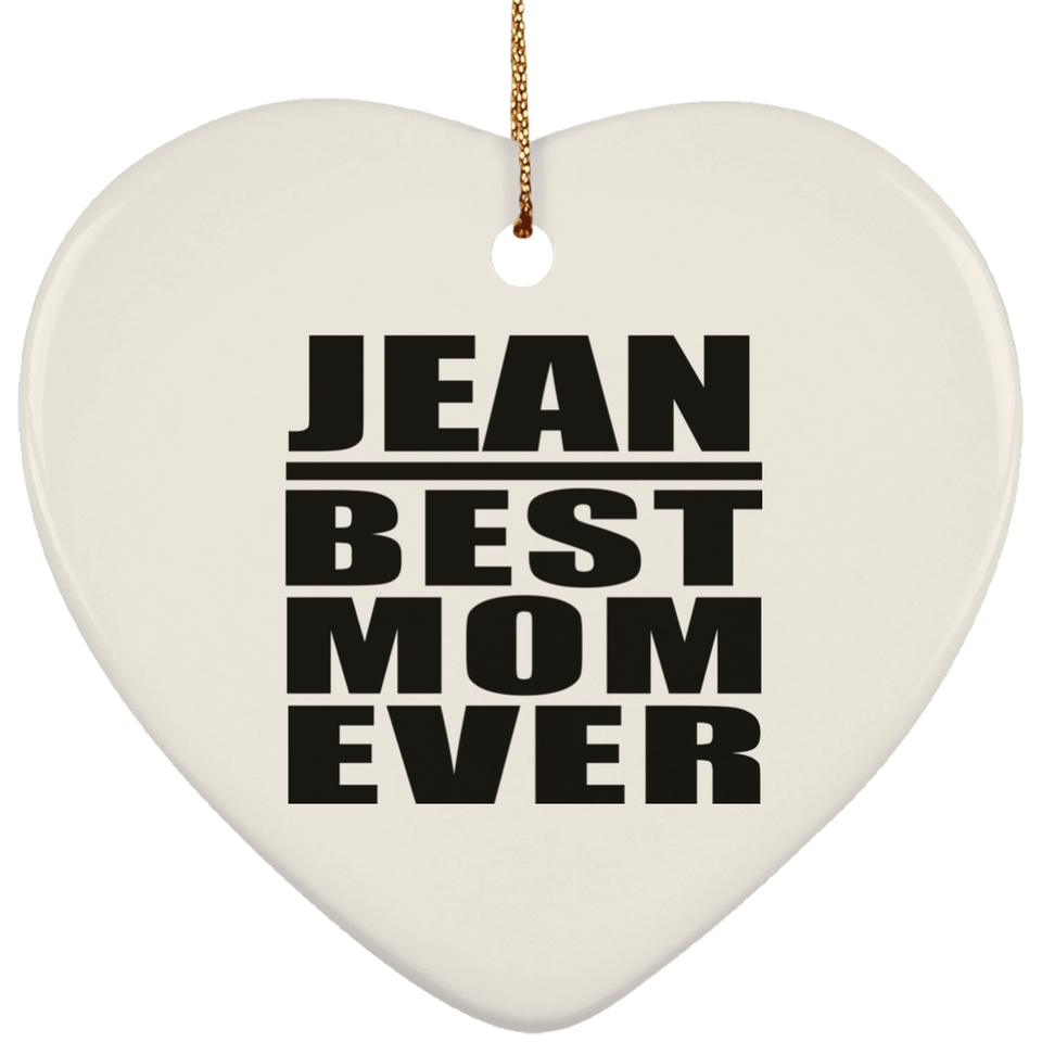 Jean Best Mom Ever - Heart Ornament