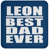 Leon Best Dad Ever - Drink Coaster