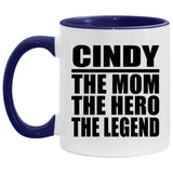 Cindy The Mom The Hero The Legend - 11oz Accent Mug Purple