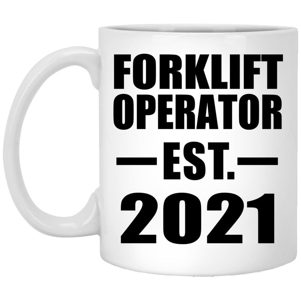Forklift Operator Established EST. 2021 - 11oz Coffee Mug