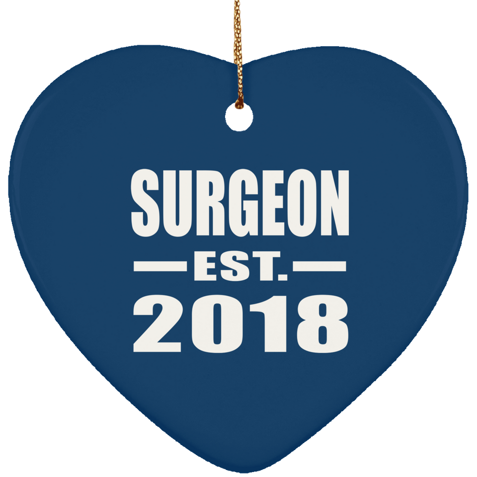 Surgeon Established EST. 2018 - Heart Ornament