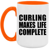 Curling Makes Life Complete - 15oz Accent Mug Orange