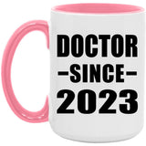 Doctor Since 2023 - 15oz Accent Mug Pink