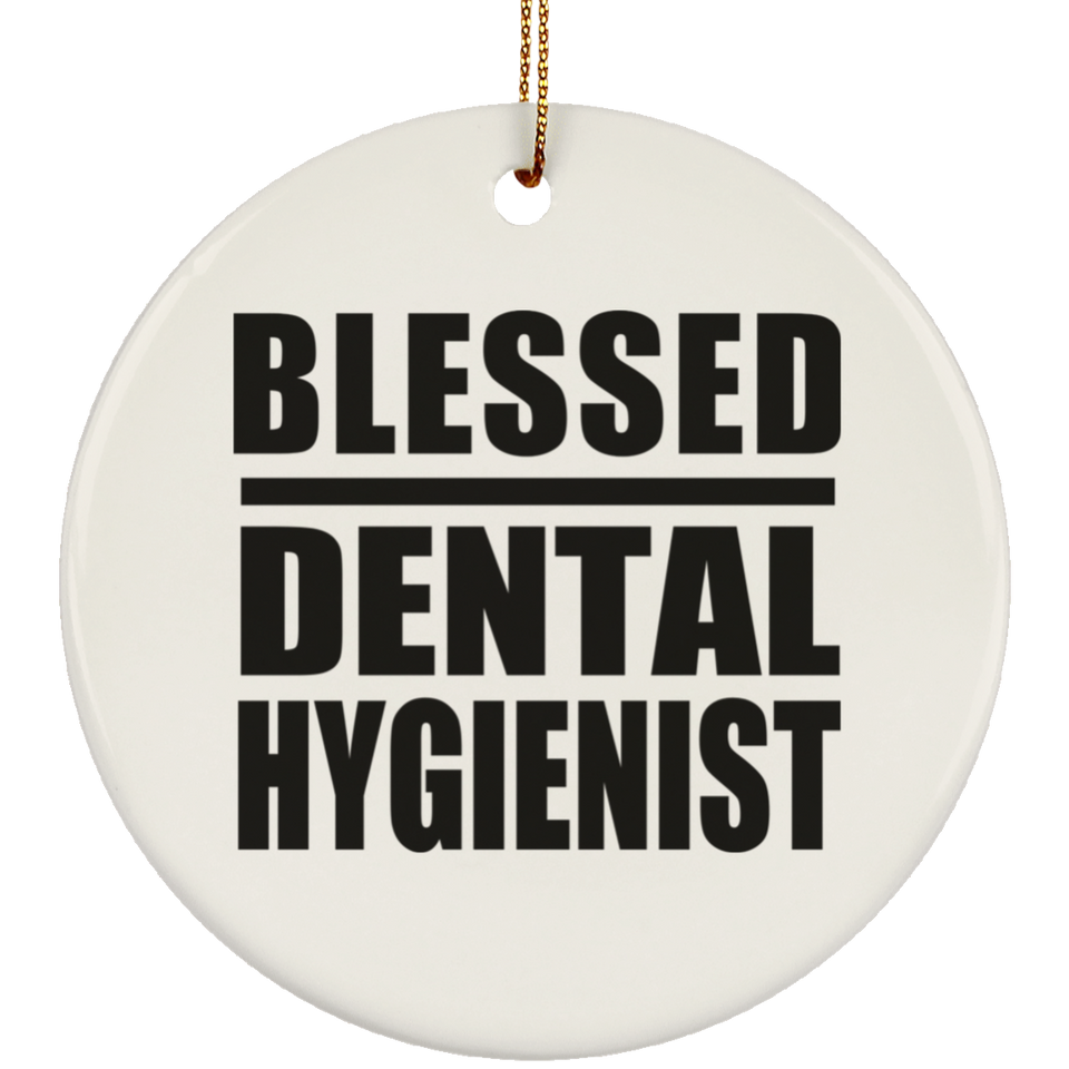Blessed Dental Hygienist - Circle Ornament