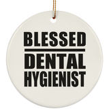 Blessed Dental Hygienist - Circle Ornament