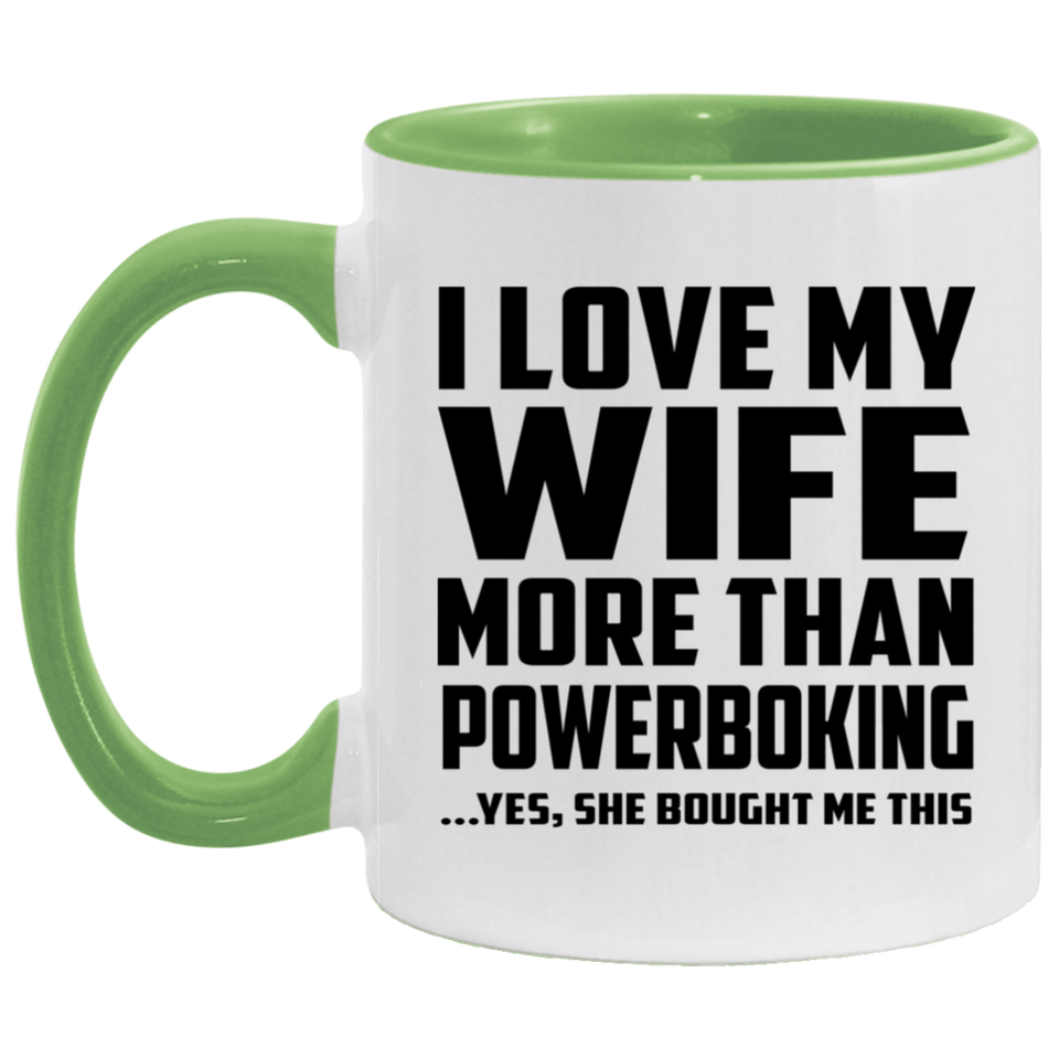 I Love My Wife More Than Powerboking - 11oz Accent Mug Green