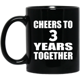 3rd Anniversary Cheers To 3 Years Together - 11oz Coffee Mug Black