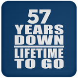 57th Anniversary 57 Years Down Lifetime To Go - Drink Coaster