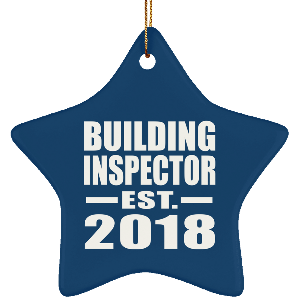Building Inspector Established EST. 2018 - Star Ornament