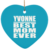 Yvonne Best Mom Ever - Heart Ornament