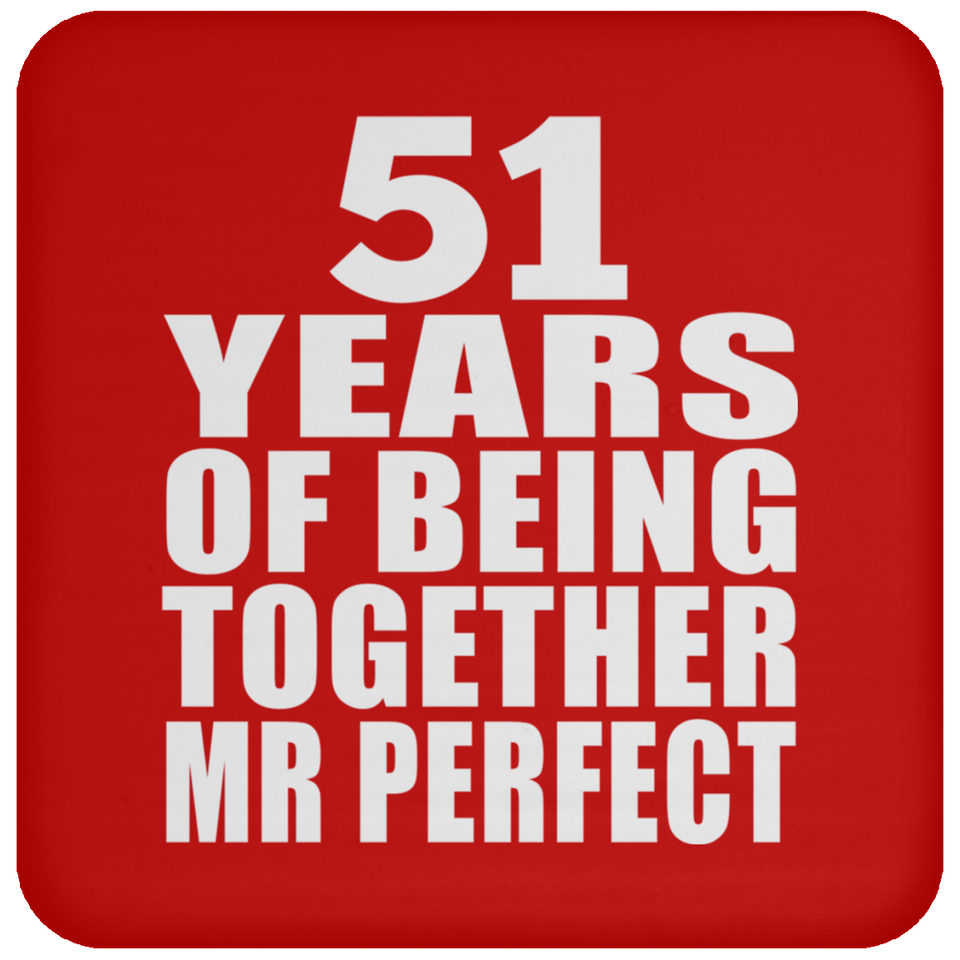 51st Anniversary 51 Years Of Being Mr Perfect - Drink Coaster