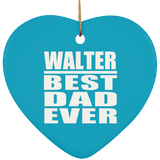 Walter Best Dad Ever - Heart Ornament