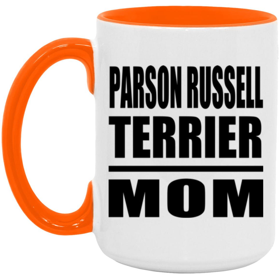 Parson Russell Terrier Mom - 15oz Accent Mug Orange