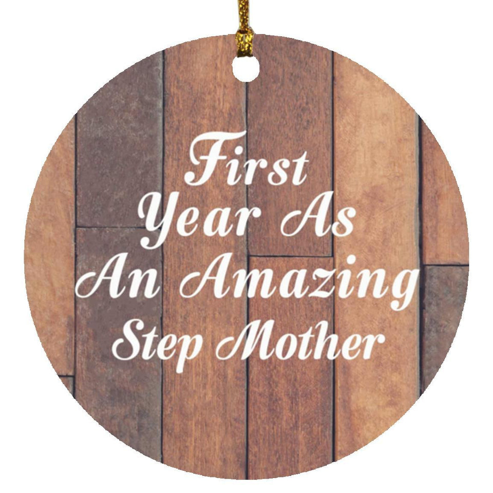 First Year As An Amazing Step Mother - Circle Ornament E
