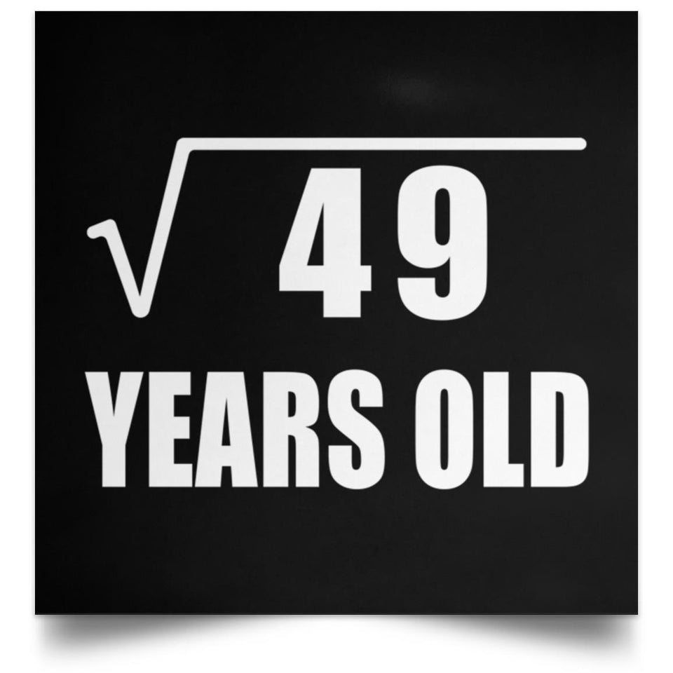 7th Birthday Square Root of 49 Years Old - Poster Square