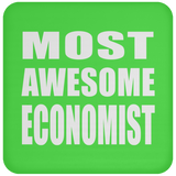 Most Awesome Economist - Drink Coaster