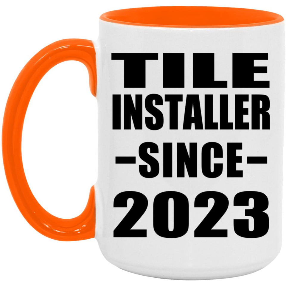 Tile Installer Since 2023 - 15oz Accent Mug Orange