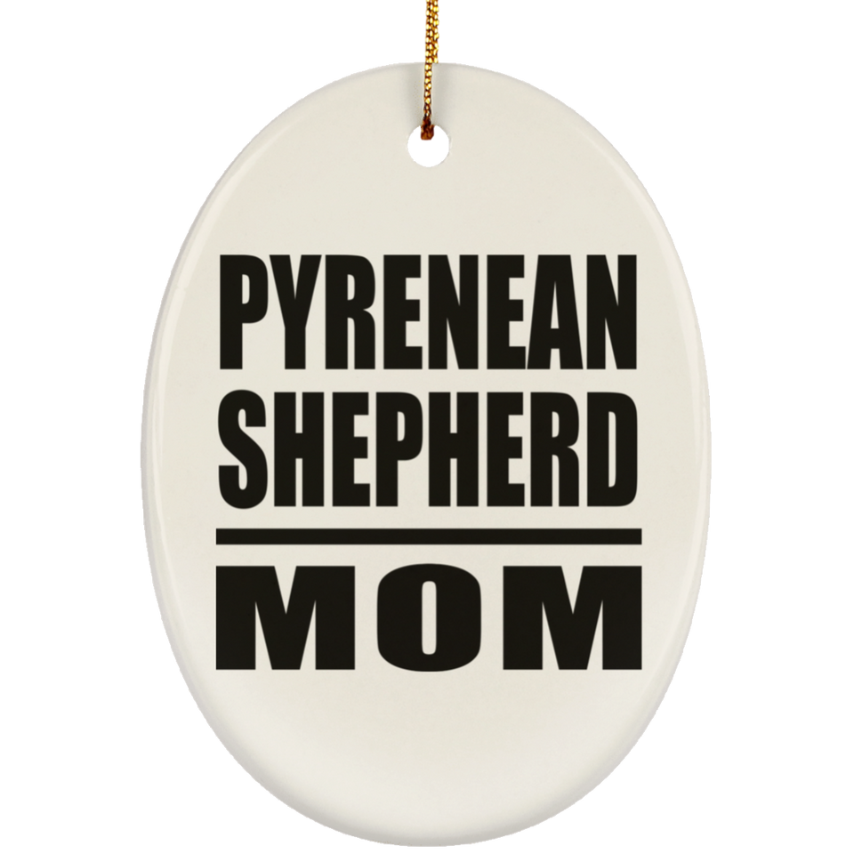 Pyrenean Shepherd Mom - Oval Ornament