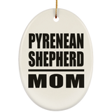 Pyrenean Shepherd Mom - Oval Ornament
