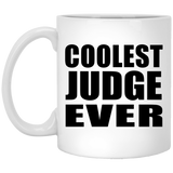 Coolest Judge Ever - 11 Oz Coffee Mug